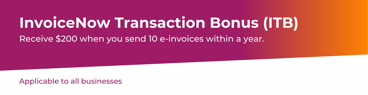 A banner promoting the InvoiceNow Transaction Bonus by IMDA applicable to all businesses on the network for sending 10 e-invoices