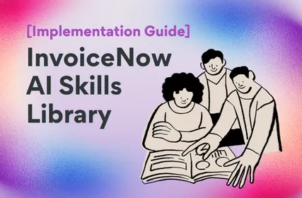 InvoiceNow AI Skills Library