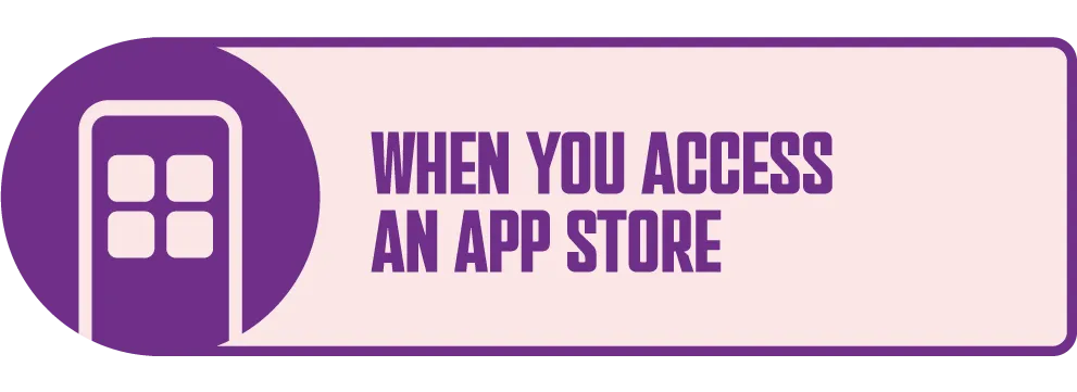 When You Access an App store